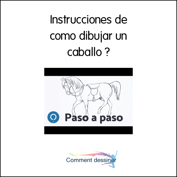 Instrucciones de como dibujar un caballo